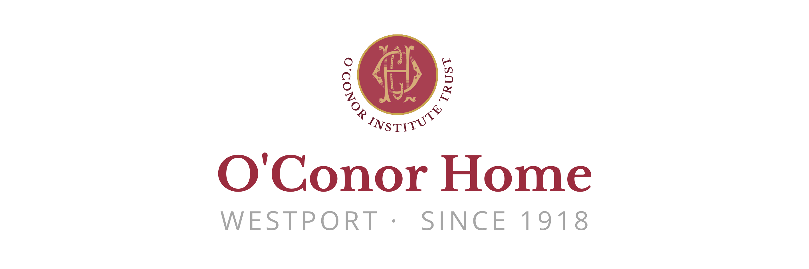 O'Conor Home — Westport · Since 1918